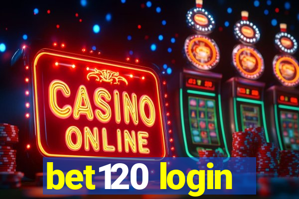 bet120 login